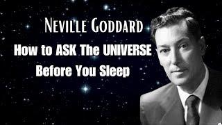 Neville Goddard How to ASK THE UNIVERSE Before You Sleep