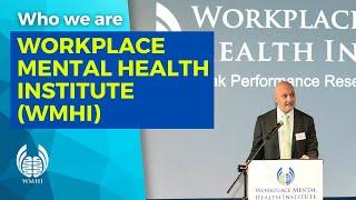 Who Is The Workplace Mental Health Institute