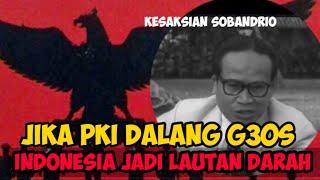 #g30s1965, #Kesaksian_Soebandrio: #Jika_PKI_Dalang_G30S, #Maka_Indonesia_Jadi_Lautan_Darah,