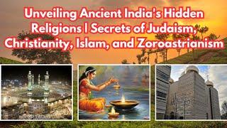 Unveiling Ancient India's Hidden  Religions Secrets of Judaism Christianity Islam#ancientreligion