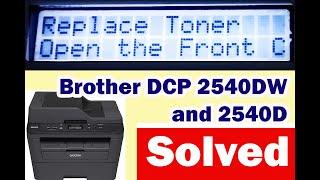 Replace Toner error solution || Brother DCP2540DW & 2540D [100 %  SOLVED] || BY Gyan ra Jankari