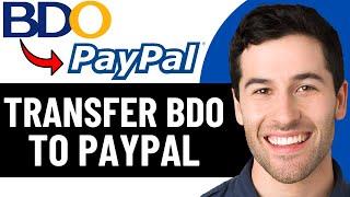 HOW TO TRANSFER FROM BDO TO PAYPAL 2025! (FULL GUIDE)