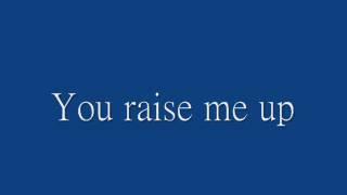 You raise me up