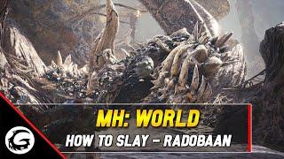 Monster Hunter World: How to Slay Series - Radobaan Tips and Tricks | Gaming Instincts