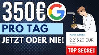 SEI SCHNELL: Verdiene 350€/TAG durch Google (BEVOR ES ZU SPÄT IST!) Online Geld verdienen 2024