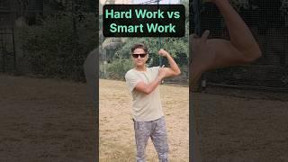 Hard Work vs. Smart Work !!