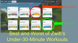 Top 5 Best and Worst Workouts under 30 minutes on Zwift