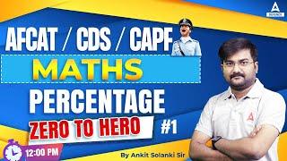 CDS/AFCAT/CAPF | Maths - Percentage #1 | Defence Adda247