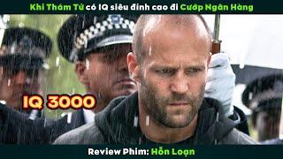 [Review Phim] Khi Thám Tử IQ 3000 Đi Cướp Ngân Hàng | Jason Statham