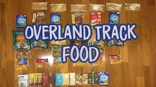 The Overland Track Food List - Hiking Food for 6 Days - Backpacking Food Ideas