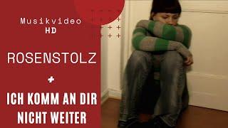 Rosenstolz - Ich komm an Dir nicht weiter (Official HD "Kurzfilm")