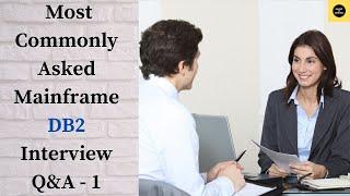 Most Commonly Asked Mainframe DB2 Interview Questions with Answers (Q&A) - 1