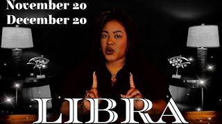 LIBRA  FORECAST - What To Expect In Your Life Next | NOVEMBER 20 - DECEMBER 20