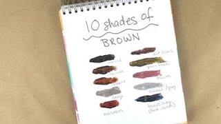 10 Shades of Brown ~ How to Make Chocolate Paint, Copper Color, Khaki Colour, Beige and Charcoal