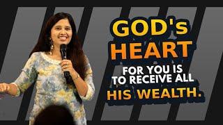 GOD’s Heart for You is to receive all HIS Wealth (Excerpt) | Pastor Priya Abraham