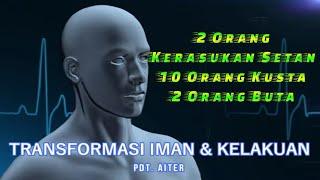 Pdt. Aiter - TRANSFORMASI IMAN & KELAKUAN