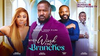 WHEN THE WIND FINDS BRANCHES - MOFE DUCAN,MARY IGWE, NEDU WAZOBIA  2024 NOLLYWOOD MOVIE