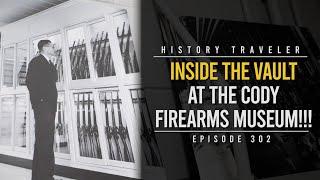 Inside the Vault at the Cody Firearms Museum!!! | History Traveler Episode 302