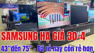 TV Samsung 43 đến 75 inch tiếp tục HẠ GIÁ dịp 30-4 | Đã rẻ nay càng rẻ hơn