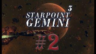 Starpoint Gemini 3 #2 прохождение