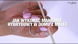 Jak wykonać manicure hybrydowy w domu by Mylee