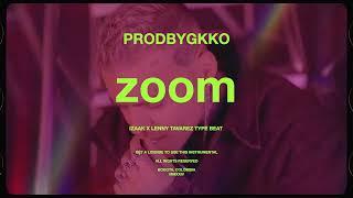 iZaak x Lenny Tavarez Type Beat "zoom" Trap/Latin Trap/Reggaeton Instrumental 2024 | PRODBYGKKO