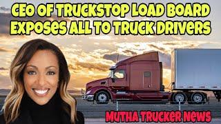 CEO Of Truckstop Load Board Exposes All To Truck Drivers Today On Mutha Trucker News