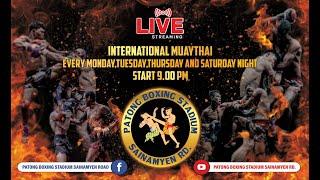 LIVE :Patong Boxing : 08 MAR. 2025