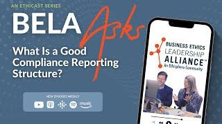 BELA Asks: What Is a Good Compliance Reporting Structure?