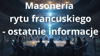 Masoneria rytu francuskiego - ostatnie informacje