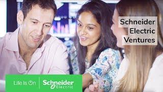 Schneider Electric Ventures Partnering with Startups & Incubators to Bring Their Bold Ideas to Life