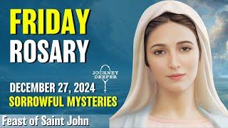 Friday Rosary ️ Sorrowful Mysteries of the Rosary ️ December 27, 2024 VIRTUAL ROSARY