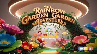 The Rainbow Garden Adventure | Kids Wonderland Zone! 