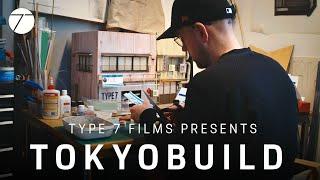 TOKYOBUILD: A Type 7 Film