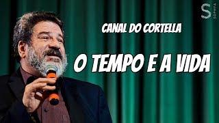 Mario Sergio Cortella - O Tempo E A Vida