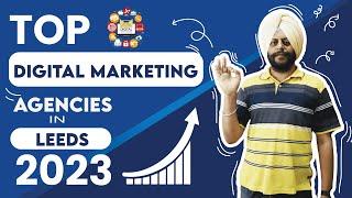 Top Digital Marketing Agencies in Leeds - 2023 Reviews