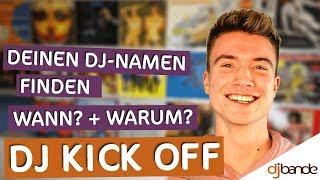 Deinen DJ-Namen finden - Wann? & Warum? DJ KICK OFF mit DJ Wezz / dj-bande