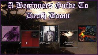 A Beginners Guide To Death Doom