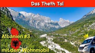 Albanien #3: Das Theth Tal