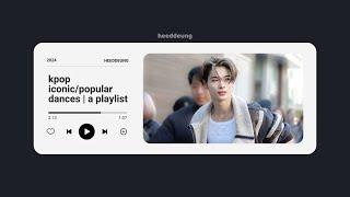 kpop popular/iconic songs to dance to | a playlist
