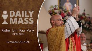 Catholic Daily Mass - Daily TV Mass - December 25, 2024