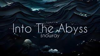 SNOWRAY - INTO THE ABYSS