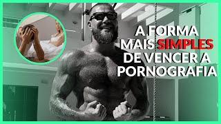 MÉTODO MAIS SIMPLES PARA VENCER O VÍCIO EM PORNOGRAFIA / COMO EU VENCI