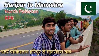 Haripur to ManSehra in KPK Pakistan || North Pakistan || Ranbir Tiwary Vlogs