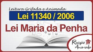 Lei Maria da Penha - Leitura da Lei 11340 de 2006 - Grifada - Completa - Atualizada