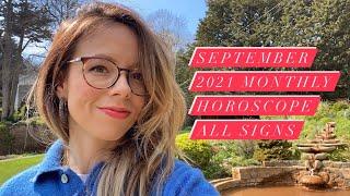 SEPTEMBER 2021 Monthly Horoscope All Signs