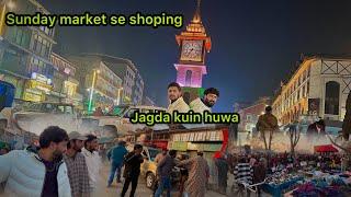 Sunday market se shopping ️ | jagda kuin huwa  