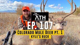 All Things Hunting Episode 107 Colorado Mule Deer Part 1 Kyle's Buck