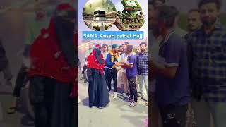 SANA Ansari paidal Hajj palghar to Makka madina #sanaansari #sanaansari771 #sana_ansari7771 #shorts