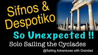 Unexpected & Amazing! SIFNOS & DESPOTIKO@Sailing Adventures with Grandad Ep 17